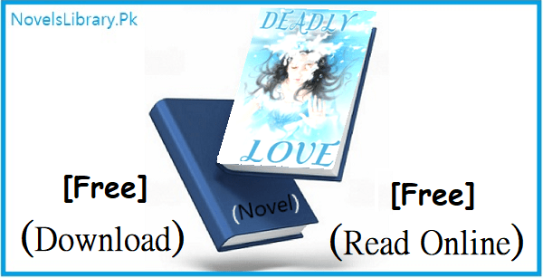 Deadly Love Novel By Mehwish Ali PDF Download